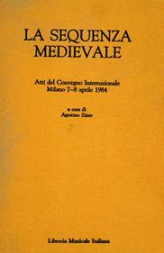 La sequenza medievale. Atti del Convegno internazionale (Milano, 7-8 aprile 1984)  - Libro LIM 1997, Quaderni di S. Maurizio | Libraccio.it