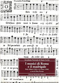 I musici di Roma e il madrigale. Dolci affetti (1582) e Le gioie (1589)  - Libro LIM 1994, Arte armonica. Facsimili. Musica palatina | Libraccio.it