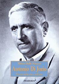 Antonio Di Jorio. Percorsi della vita e dell'arte - Marco Della Sciucca - Libro LIM 1999, Akademos musica | Libraccio.it