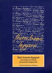 Marc'Antonio Ingegneri e la musica a Cremona nel secondo Cinquecento. Atti della Giornata di studi (Cremona, 27 novembre 1992)