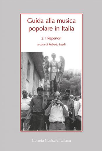 Guida alla musica popolare in Italia. Vol. 2: Repertori  - Libro LIM 2001, Alia musica | Libraccio.it