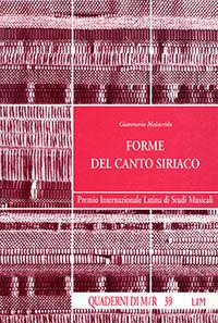 Forme del canto siriaco - Gianmaria Malacrida - Libro LIM 1997, Quaderni di Musica/realtà | Libraccio.it