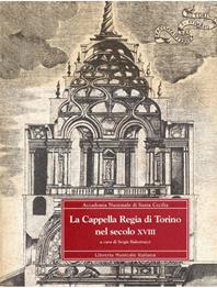 La cappella Regia di Torino nel secolo XVIII  - Libro LIM 1996, Arte armonica. Facsimili. Musica palatina | Libraccio.it