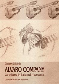 Alvaro Company. La chitarra classica in Italia nel secondo Novecento - Giovanni Cifariello - Libro LIM 1999, Hermes | Libraccio.it