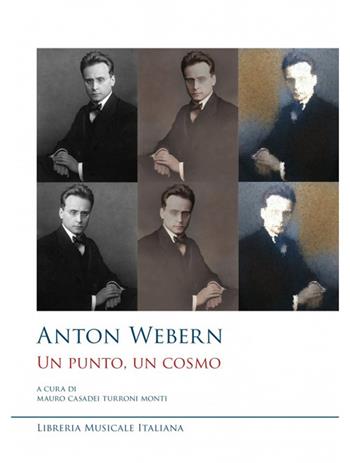 Anton Webern. Un punto, un cosmo  - Libro LIM 2022, Nuovi percorsi musicali | Libraccio.it
