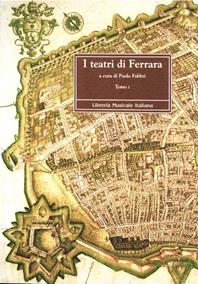 I teatri di Ferrara. Commedia, opera e ballo nel Sei e Settecento  - Libro LIM 2002, Connotazioni | Libraccio.it