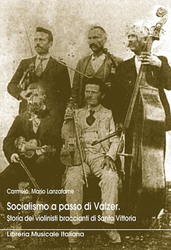 Socialismo a passo di valzer - Carmelo M. Lanzafame - Libro LIM 2006, Akademos | Libraccio.it