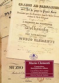 Muzio Clementi. Compositore, (forte) pianista, editore  - Libro LIM 2006, Strumenti della ricerca musicale | Libraccio.it