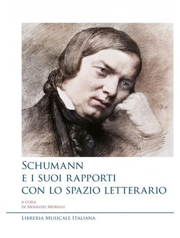 Schumann e i suoi rapporti con lo spazio letterario  - Libro LIM 2023, Quad. Centro studi musicali Nino Carloni | Libraccio.it