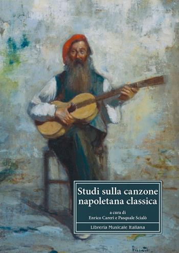Studi sulla canzone napoletana classica  - Libro LIM 2008, Biblioteca musicale | Libraccio.it