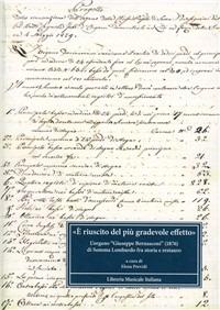 «È riuscito del più gradevole effetto». L'organo «Giuseppe Bernasconi» (1876) di Somma Lombardo fra storia e restauro  - Libro LIM 2010 | Libraccio.it