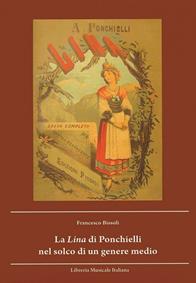 La «Lina» di Ponchielli nel solco di un genere medio - Francesco Bissoli - Libro LIM 2010 | Libraccio.it