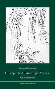 Gli appunti di Puccini per «Tosca». Un commento - Marco Grondona - Libro LIM 2011, Biblioteca musicale | Libraccio.it