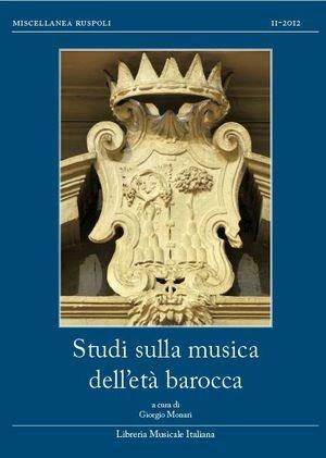 Studi sulla musica dell'età barocca  - Libro LIM 2013, Miscellanea Ruspoli | Libraccio.it