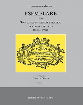 Esemplare o sia saggio fondamentale pratico di contrappunto. Bologna 1774-76 - Giambattista Martini - Libro LIM 2013, Musurgiana | Libraccio.it