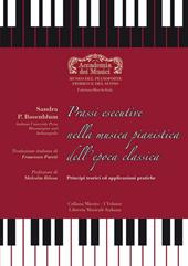 Prassi esecutive nella musica pianistica dell'epoca classica. Principi teorici ed applicazioni pratiche