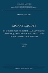 Sacrae laudea. In Christi Domini, beatae Maria Virginis omniunque sanctorum solemnitatibus tribus vocibus concinendae (Venezia 1612)