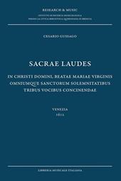 Sacrae laudea. In Christi Domini, beatae Maria Virginis omniunque sanctorum solemnitatibus tribus vocibus concinendae (Venezia 1612)
