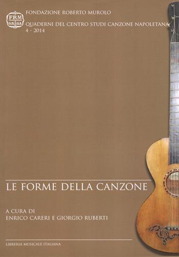 Le forme della canzone  - Libro LIM 2014, Quaderni del Centro Studi canzone napoletana | Libraccio.it