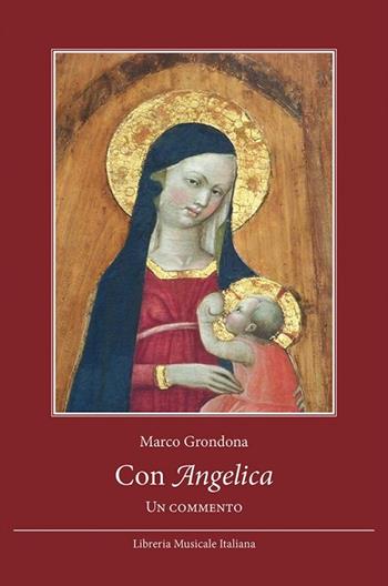 Con Angelica. Un commento - Marco Grondona - Libro LIM 2014, Biblioteca musicale | Libraccio.it