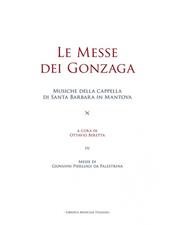 Le messe dei Gonzaga. Musiche della cappella di Santa Barbara in Mantova. Vol. 4: Messe di Giovanni Pierluigi da Palestrina