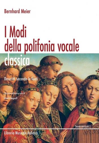 I modi della polifonia vocale classica. Descritti secondo le fonti - Bernhard Meier - Libro LIM 2015, Teorie musicali | Libraccio.it