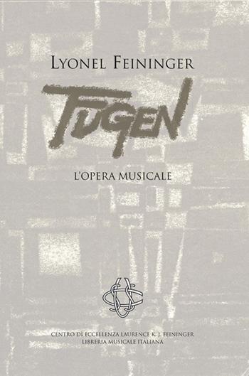 Lyonel Feininger. Fugen. L'opera musicale - LYONEL FEININGER - Libro LIM 2016, Biblioteca musicale | Libraccio.it