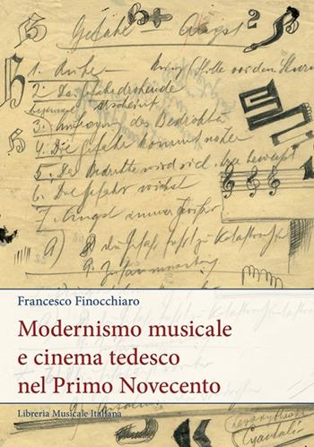 Modernismo musicale e cinema tedesco nel primo Novecento - Francesco Finocchiaro - Libro LIM 2017, Biblioteca musicale | Libraccio.it