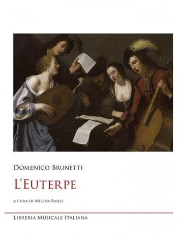 L'Euterpe - Domenico Brunetti - Libro LIM 2017, Bibliotheca musicologica | Libraccio.it