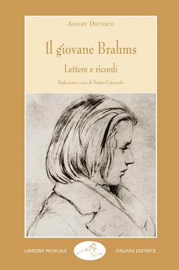 Il giovane Brahms. Lettere e ricordi - Albert Dietrich - Libro LIM 2018, Musica ragionata | Libraccio.it
