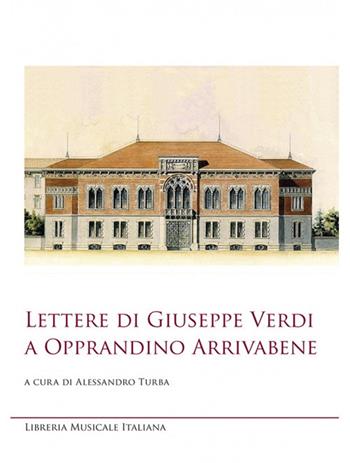 Lettere di Giuseppe Verdi a Opprandino Arrivabene. Ediz. critica - Giuseppe Verdi - Libro LIM 2021 | Libraccio.it