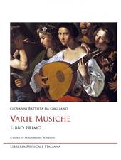 Varie musiche. Giovanni Battista da Gagliano. Vol. 1
