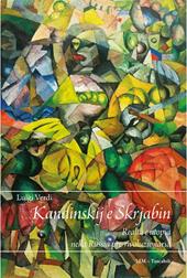Kandinskij e Skrjabin: realtà e utopia nella Russia pre-rivoluzionaria