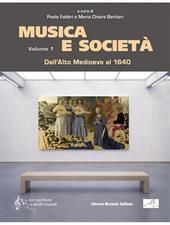 Musica e società. Vol. 1: Dall'Alto Medioevo al 1640.