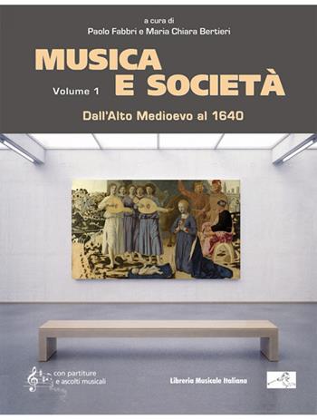 Musica e società. Vol. 1: Dall'Alto Medioevo al 1640  - Libro LIM 2019 | Libraccio.it