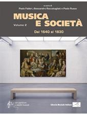 Musica e società. Vol. 2: Dal 1640 al 1830.