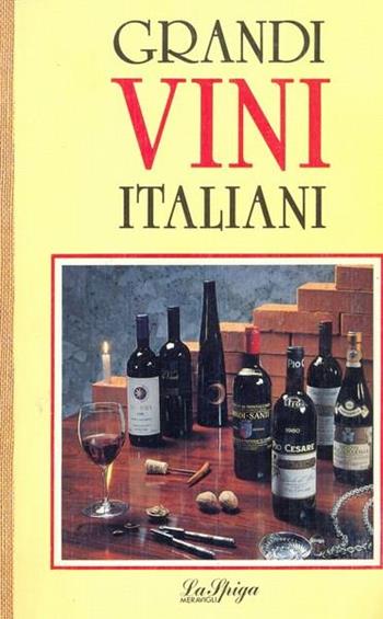 Grandi vini italiani - Martino Vaona - Libro La Spiga-Meravigli 1990, Home book | Libraccio.it