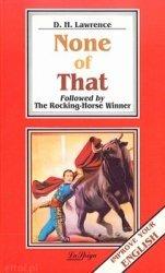 None of that-The Rocking-horse winner - D. H. Lawrence - Libro La Spiga-Meravigli 1991, Improve | Libraccio.it