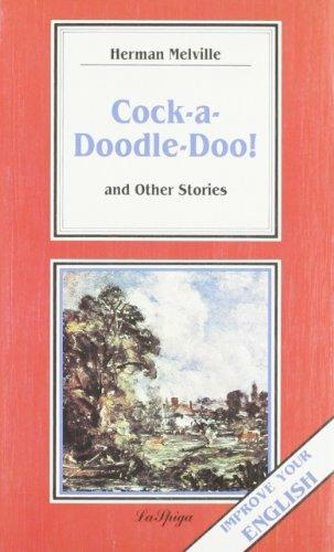 Cock a doodle doo! - Herman Melville - Libro La Spiga-Meravigli 1991, Improve | Libraccio.it