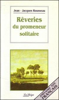 Rêveries du promeneur solitaire - Jean-Jacques Rousseau - Libro La Spiga-Meravigli 1992, Amelioré | Libraccio.it