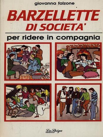Barzellette di società - Giovanna Falzone - Libro La Spiga-Meravigli 1992, Hobby sport | Libraccio.it