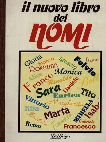 Il nuovo libro dei nomi - Massimo Camola - Libro La Spiga-Meravigli, Home book | Libraccio.it