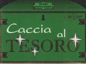 Caccia al tesoro - Italo Maroni, Annamaria Valentinetti - Libro La Spiga-Meravigli 1993, Gadget | Libraccio.it