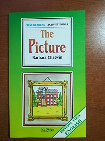 The picture - Barbara Chatwin - Libro La Spiga-Meravigli 1994, First readers. Activity books | Libraccio.it