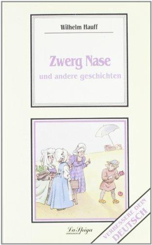Zwerg Nase und Andere Geschichten - Wilhelm Hauff - Libro La Spiga-Meravigli 1994, Verbessere dein deutsch | Libraccio.it