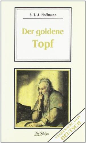 Der goldene Topf - Ernst T. A. Hoffmann - Libro La Spiga-Meravigli 1994, Verbessere dein deutsch | Libraccio.it