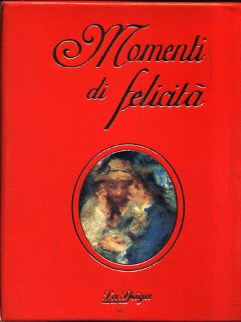 Momenti di felicità - Marinella Avanzo - Libro La Spiga-Meravigli 1994, Miniature | Libraccio.it