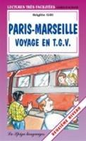 Paris-Marseille. Voyage en TGV - Brigitte Gilli - Libro La Spiga-Meravigli 1995, Lectures très facilitées. Livres d'activ. | Libraccio.it