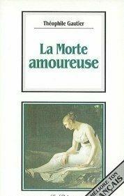 La morte amoureuse - Théophile Gautier - Libro La Spiga-Meravigli 1995, Amelioré | Libraccio.it