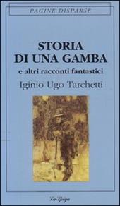 Storia di una gamba e altri racconti